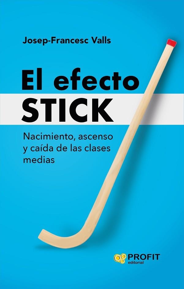 EL EFECTO STICK | 9788410235472 | VALLS GIMÉNEZ, JOSEP-FRANCESC | Llibreria La Gralla | Llibreria online de Granollers