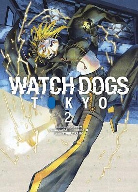 WATCH DOGS: TOKYO 02 | 9788467969467 | UBISOFT ;  SHIRATO, SHEIICHI ;  SYUHEI, KAMO | Llibreria La Gralla | Llibreria online de Granollers