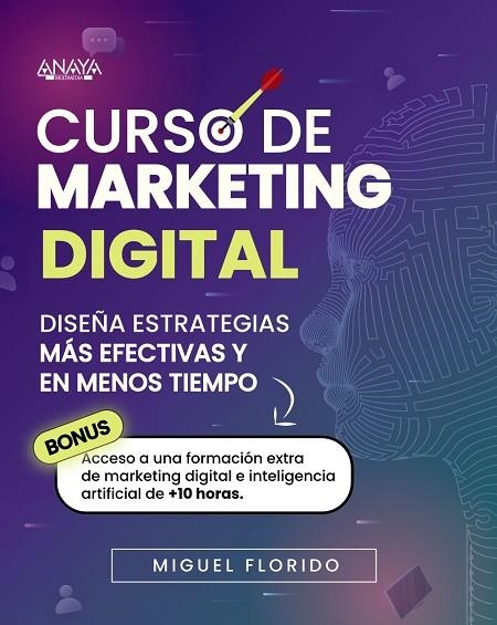 CURSO DE MARKETING DIGITAL | 9788441550575 | FLORIDO, MIGUEL ÁNGEL | Llibreria La Gralla | Llibreria online de Granollers