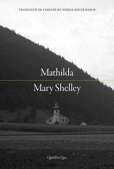 MATHILDA | 9788417410445 | SHELLEY, MARY | Llibreria La Gralla | Llibreria online de Granollers