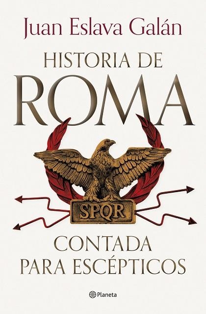 HISTORIA DE ROMA CONTADA PARA ESCÉPTICOS | 9788408292722 | ESLAVA GALÁN, JUAN | Llibreria La Gralla | Llibreria online de Granollers