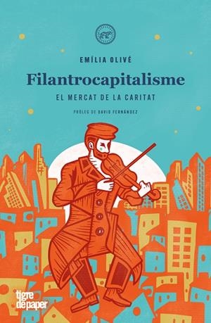 FILANTROCAPITALISME | 9788418705861 | OLIVÉ, EMÍLIA | Llibreria La Gralla | Llibreria online de Granollers