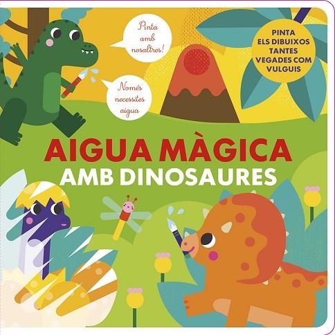 AIGUA MÀGICA AMB DINOSAURES | 9788412826548 | VVAA | Llibreria La Gralla | Llibreria online de Granollers