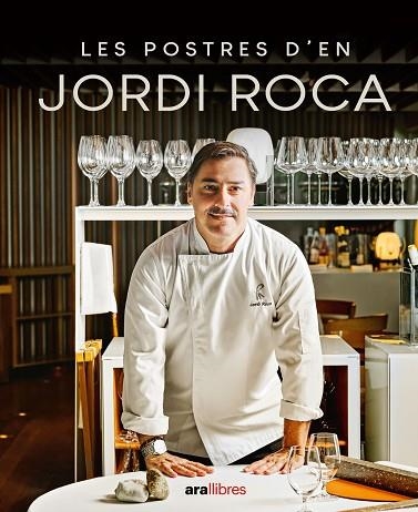 POSTRES D'EN JORDI ROCA, LES | 9788411730785 | ROCA I FONTANÉ, JORDI | Llibreria La Gralla | Librería online de Granollers