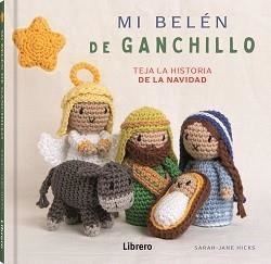 MI BELEN DE GANCHILLO | 9789464990010 | JANE HICKS, SARAH | Llibreria La Gralla | Llibreria online de Granollers