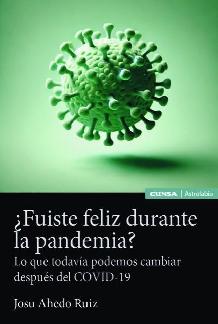 ¿FUISTE FELIZ DURANTE LA PANDEMIA? | 9788431339784 | AHEDO RUIZ, JESÚS | Llibreria La Gralla | Llibreria online de Granollers