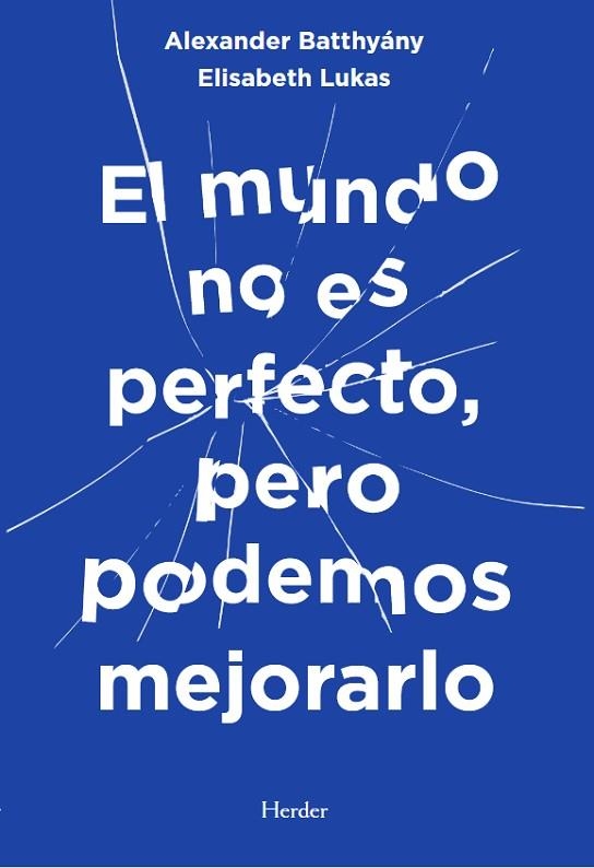 MUNDO NO ES PERFECTO, PERO PODEMOS MEJORARLO, EL | 9788425451003 | BATTHYÁNY, ALEXANDER ; LUKAS, ELISABETH S. | Llibreria La Gralla | Llibreria online de Granollers