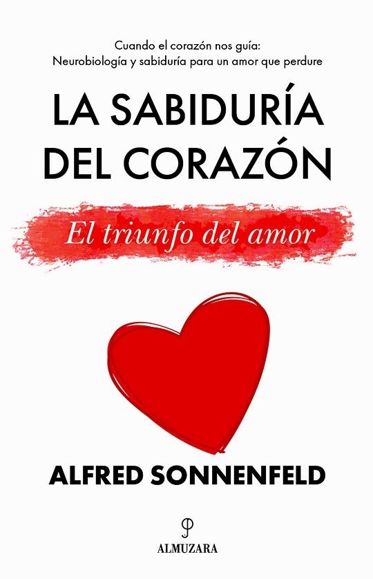 SABIDURÍA DEL CORAZÓN, LA | 9788410524521 | SONNENFELD, ALFRED | Llibreria La Gralla | Llibreria online de Granollers