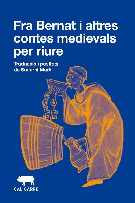 FRA BERNAT I ALTRES CONTES MEDIEVALS PER RIURE | 9788412863536 | DE LA VIA, FRANCESC ; SERRADELL, BERNAT | Llibreria La Gralla | Llibreria online de Granollers