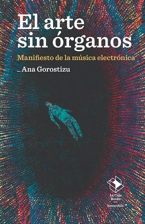 ARTE SIN ÓRGANOS,  EL | 9788417496951 | GOROSTIZU, ANA | Llibreria La Gralla | Llibreria online de Granollers