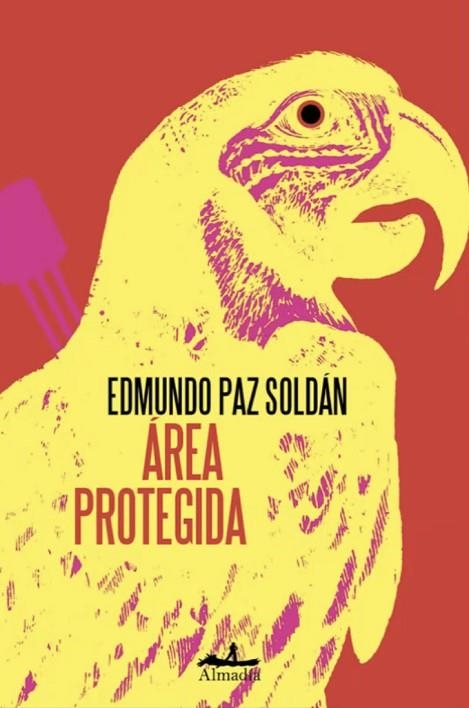 ÁREA PROTEGIDA | 9788412852738 | PAZ SOLDÁN, EDMUNDO | Llibreria La Gralla | Librería online de Granollers