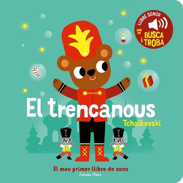 TRENCANOU, EL  EL MEU PRIMER LLIBRE DE SONS | 9788413896403 | BILLET, MARION | Llibreria La Gralla | Llibreria online de Granollers