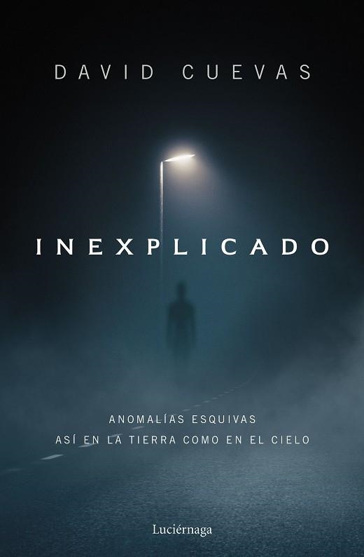 INEXPLICADO | 9788419996596 | CUEVAS, DAVID | Llibreria La Gralla | Llibreria online de Granollers