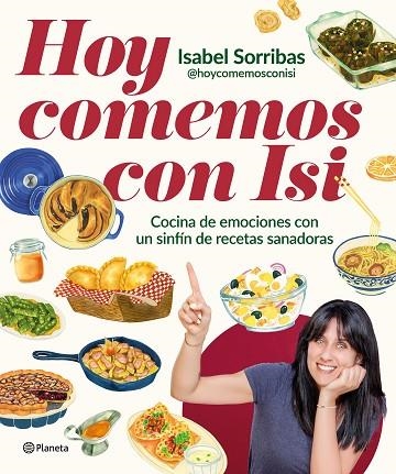 HOY COMEMOS CON ISI | 9788408294443 | SORRIBAS, ISABEL  (@HOYCOMEMOSCONISI) | Llibreria La Gralla | Llibreria online de Granollers