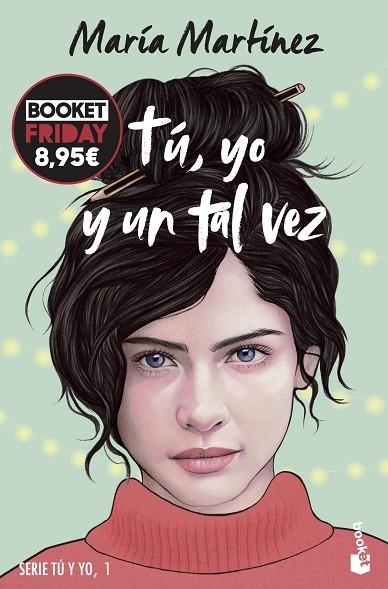 TÚ, YO Y UN TAL VEZ (TÚ Y YO, 1) | 9788408294726 | MARTÍNEZ, MARÍA | Llibreria La Gralla | Llibreria online de Granollers