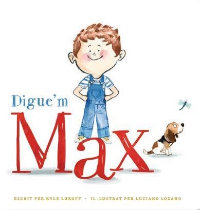 DIGUE'M MAX | 9788410408012 | LUKOFF, KYLE | Llibreria La Gralla | Llibreria online de Granollers