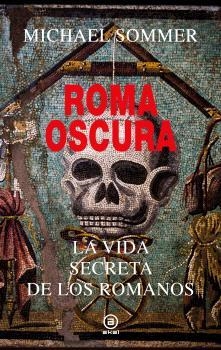 ROMA OSCURA | 9788446055891 | SOMMER, MICHAEL | Llibreria La Gralla | Llibreria online de Granollers