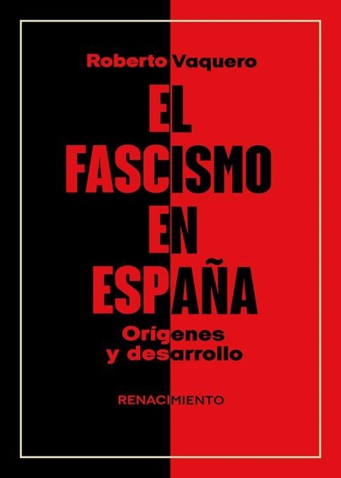 FASCISMO EN ESPAÑA, EL  ORÍGENES Y DESARROLLO | 9791387552008 | VAQUERO, ROBERTO | Llibreria La Gralla | Llibreria online de Granollers