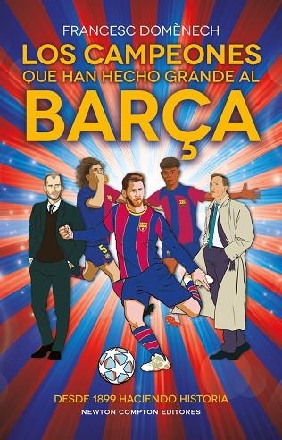 CAMPEONES QUE HAN HECHO GRANDE AL BARÇA, LOS | 9788410080775 | DOMENECH, FRANCESC | Llibreria La Gralla | Librería online de Granollers