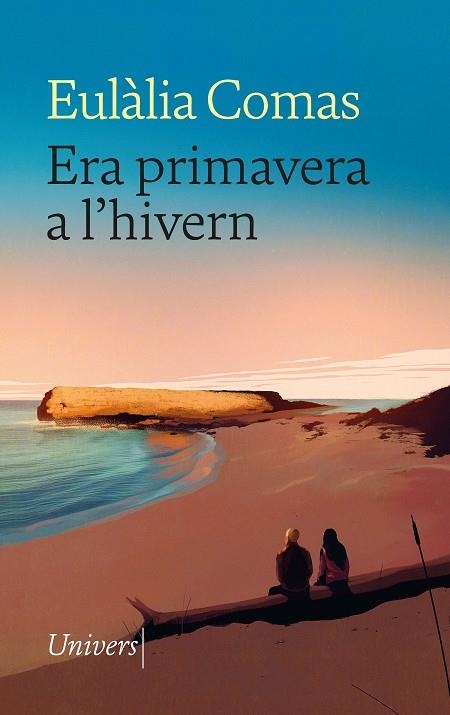 ERA PRIMAVERA A L'HIVERN | 9788419721181 | COMAS LAMARCA, EULÀLIA | Llibreria La Gralla | Llibreria online de Granollers