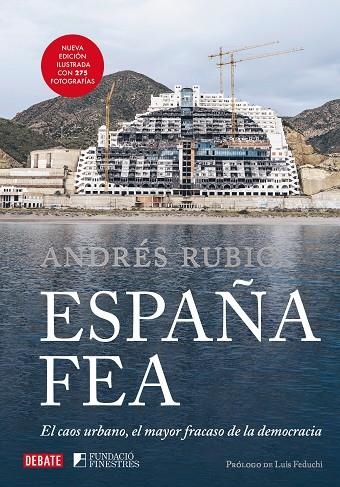 ESPAÑA FEA (EDICIÓN ILUSTRADA 2024) | 9788410214149 | RUBIO, ANDRÉS | Llibreria La Gralla | Llibreria online de Granollers