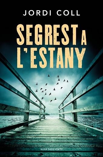 SEGREST A L'ESTANY | 9788419756688 | COLL, JORDI | Llibreria La Gralla | Llibreria online de Granollers