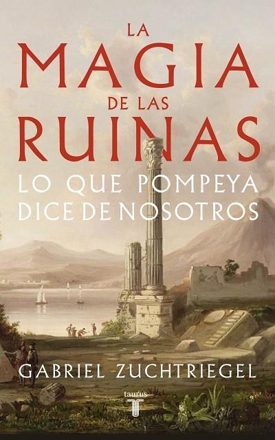 MAGIA DE LAS RUINAS, LA | 9788430626991 | ZUCHTRIEGEL, GABRIEL | Llibreria La Gralla | Llibreria online de Granollers