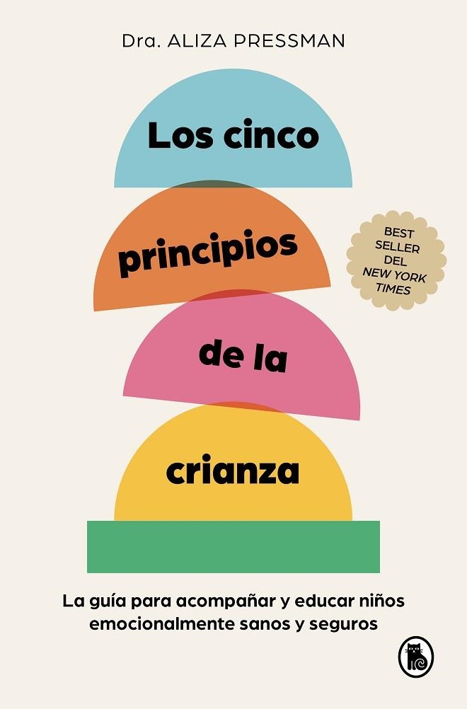 CINCO PRINCIPIOS DE LA CRIANZA, LOS | 9788402430120 | PRESSMAN, ALIZA | Llibreria La Gralla | Llibreria online de Granollers