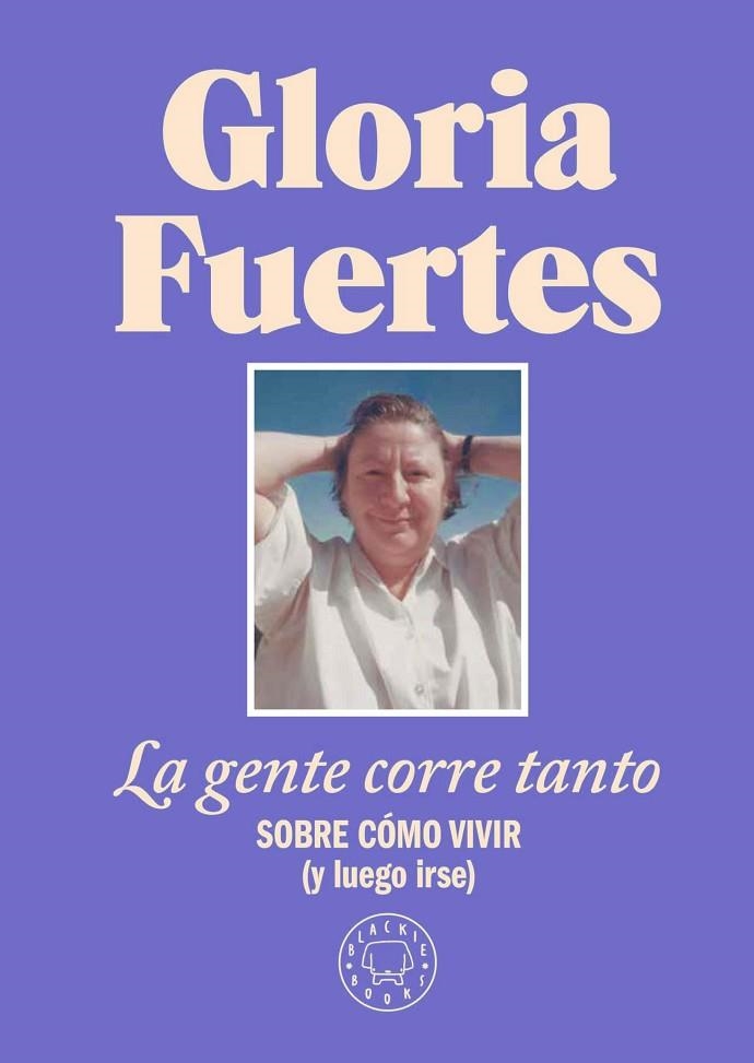 GENTE CORRE TANTO, LA | 9788410025912 | FUERTES, GLORIA | Llibreria La Gralla | Llibreria online de Granollers