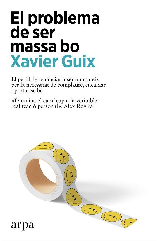 PROBLEMA DE SER MASSA BO, EL | 9788410313262 | GUIX, XAVIER | Llibreria La Gralla | Llibreria online de Granollers