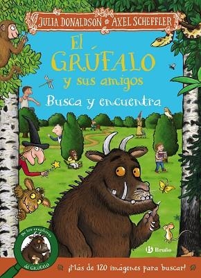 EL GRÚFALO Y SUS AMIGOS. BUSCA Y ENCUENTRA | 9788469642849 | DONALDSON, JULIA | Llibreria La Gralla | Llibreria online de Granollers