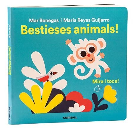 MIRA I TOCA. BESTIESES ANIMALS! | 9788411581356 | BENEGAS ORTIZ, MARÍA DEL MAR | Llibreria La Gralla | Llibreria online de Granollers