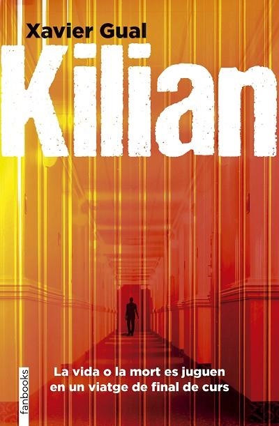 KILIAN | 9788410028296 | GUAL VADILLO, XAVIER | Llibreria La Gralla | Llibreria online de Granollers