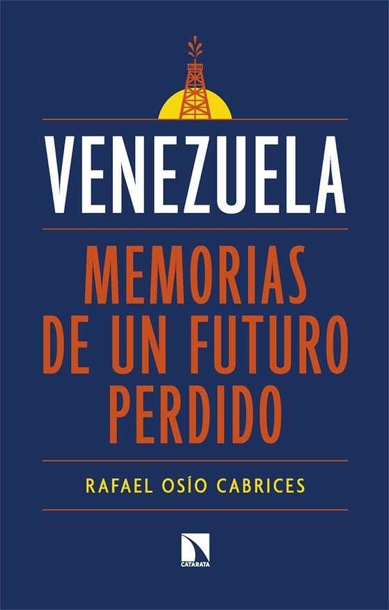 VENEZUELA: MEMORIAS DE UN FUTURO PERDIDO | 9788410671690 | OSÍO CABRICES, RAFAEL | Llibreria La Gralla | Llibreria online de Granollers