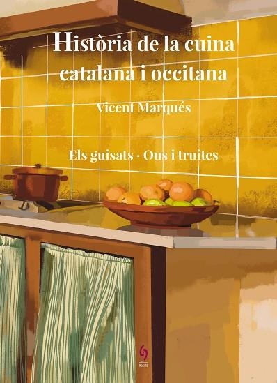 HISTÒRIA DE LA CUINA CATALANA I OCCITANA. VOLUM 7 | 9788412818550 | MARQUÉS, VICENT | Llibreria La Gralla | Llibreria online de Granollers