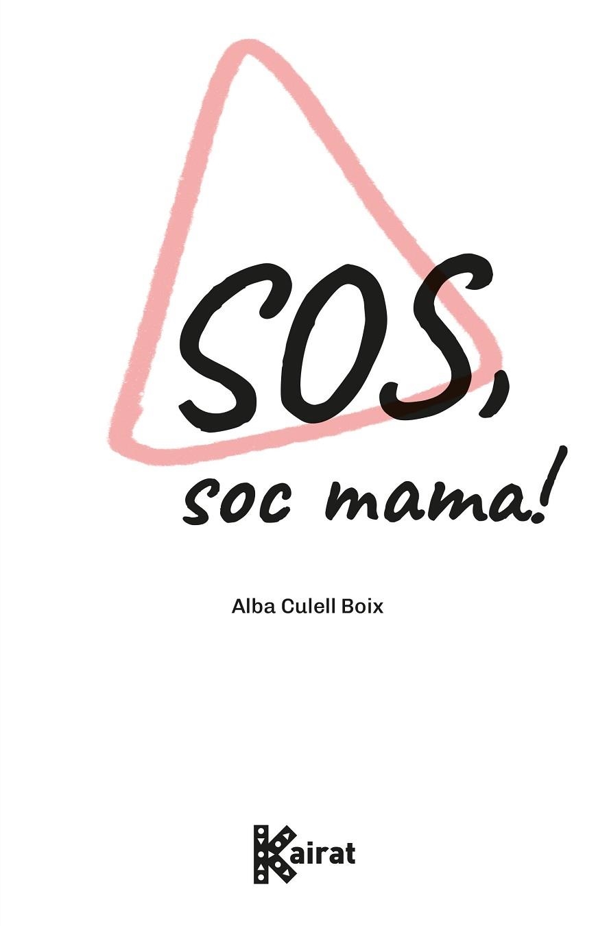 SOS, SOC MAMA! | 9788419476371 | CULELL BOIX, ALBA | Llibreria La Gralla | Llibreria online de Granollers