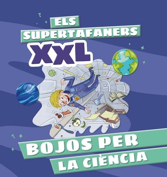 SUPERTAFANERS XXL, ELS  BOJOS PER LA CIÈNCIA | 9788499744322 | VVAA | Llibreria La Gralla | Llibreria online de Granollers