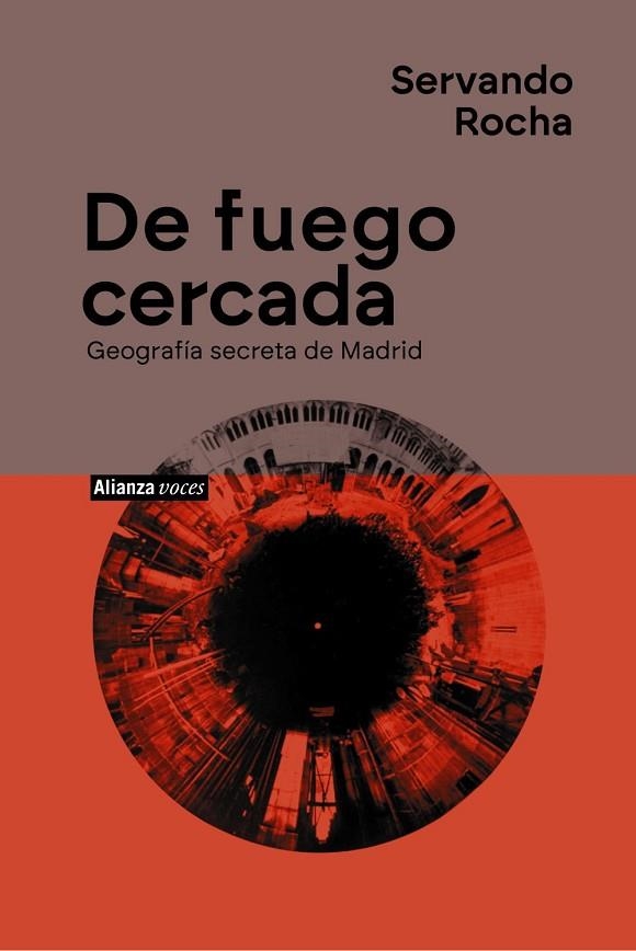 DE FUEGO CERCADA. GEOGRAFÍA SECRETA DE MADRID | 9788411488297 | ROCHA, SERVANDO | Llibreria La Gralla | Llibreria online de Granollers