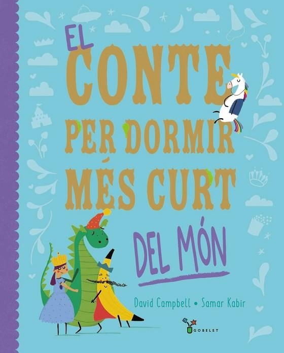 CONTE PER DORMIR MÉS CURT DEL MÓN, EL | 9788413493725 | CAMPBELL, DAVID | Llibreria La Gralla | Llibreria online de Granollers