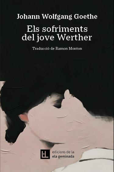 SOFRIMENTS DEL JOVE WERTHER, ELS | 9788412830484 | GOETHE, JOHANN WOLFGANG | Llibreria La Gralla | Librería online de Granollers