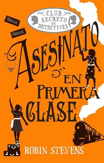 ASESINATO EN PRIMERA CLASE (COZY MYSTERY JUVENIL) | 9788419599797 | STEVENS, ROBIN | Llibreria La Gralla | Llibreria online de Granollers