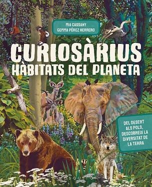 CURIOSÀRIUS. HÀBITATS DEL PLANETA | 9788419095855 | CASSANY, MIA | Llibreria La Gralla | Llibreria online de Granollers