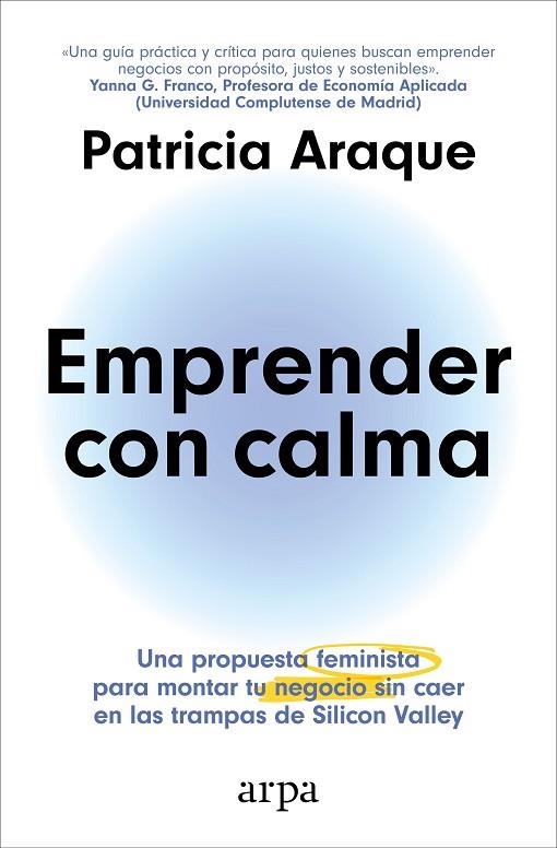 EMPRENDER CON CALMA | 9788410313231 | ARAQUE, PATRICIA | Llibreria La Gralla | Llibreria online de Granollers