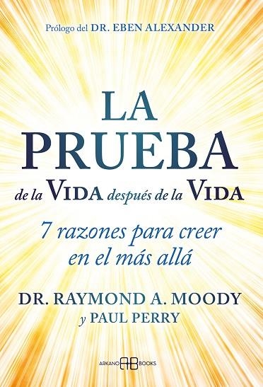 PRUEBA DE LA VIDA DESPUÉS DE LA VIDA, LA | 9788419510396 | A. MOODY, DR. RAYMOND / PERRY, PAUL | Llibreria La Gralla | Librería online de Granollers