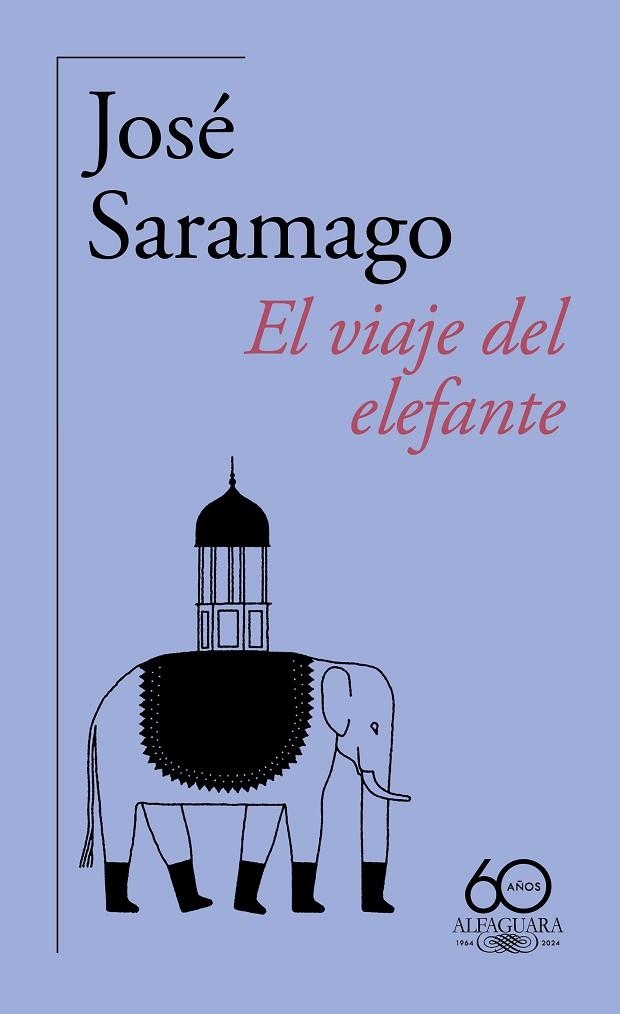 VIAJE DEL ELEFANTE, EL  (60.º ANIVERSARIO DE ALFAGUARA) | 9788420478944 | SARAMAGO, JOSÉ | Llibreria La Gralla | Llibreria online de Granollers