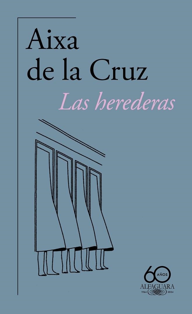 HEREDERAS, LAS  (60.º ANIVERSARIO DE ALFAGUARA) | 9788420478951 | DE LA CRUZ, AIXA | Llibreria La Gralla | Llibreria online de Granollers