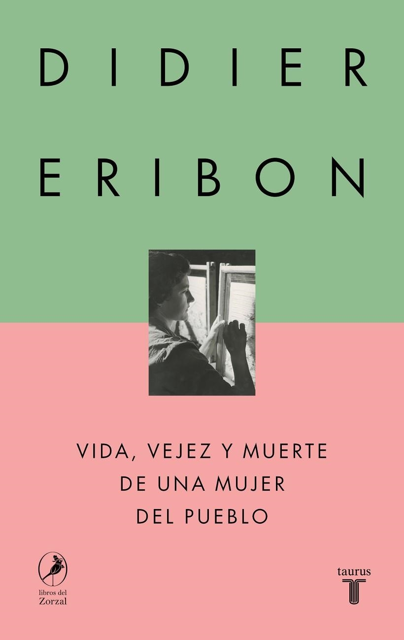 VIDA, VEJEZ Y MUERTE DE UNA MUJER DEL PUEBLO | 9788430627110 | ERIBON, DIDIER | Llibreria La Gralla | Llibreria online de Granollers