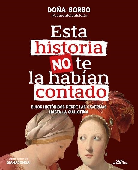 ESTA HISTORIA NO TE LA HABÍAN CONTADO | 9788419982186 | DOÑA GORGO (@SEMONTOLAHISTORIA) | Llibreria La Gralla | Llibreria online de Granollers