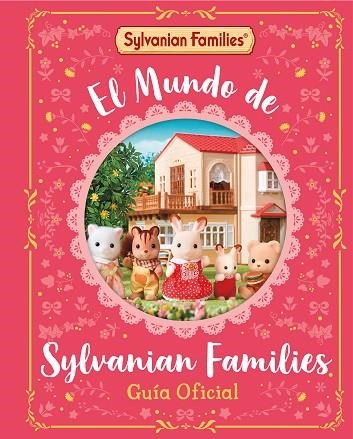 MUNDO DE SYLVANIAN FAMILIES, EL  GUÍA OFICIAL | 9788448869137 | SYLVANIAN FAMILIES | Llibreria La Gralla | Llibreria online de Granollers