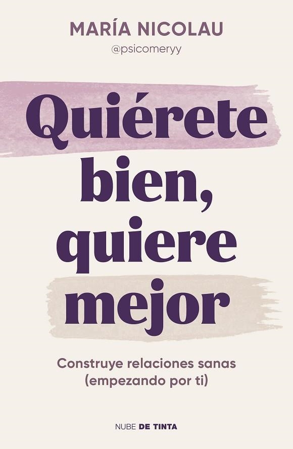 QUIÉRETE BIEN, QUIERE MEJOR | 9788419514189 | NICOLAU (@PSICOMERYY), MARÍA | Llibreria La Gralla | Llibreria online de Granollers